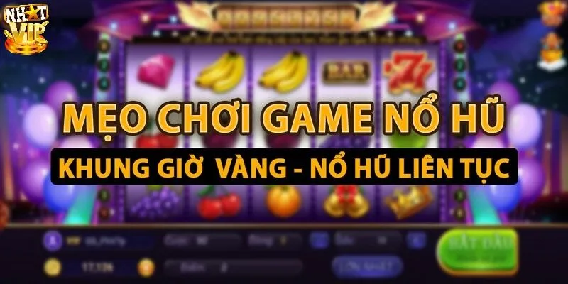 Hướng dẫn tân binh cách tham gia chơi nổ hũ đổi thưởng