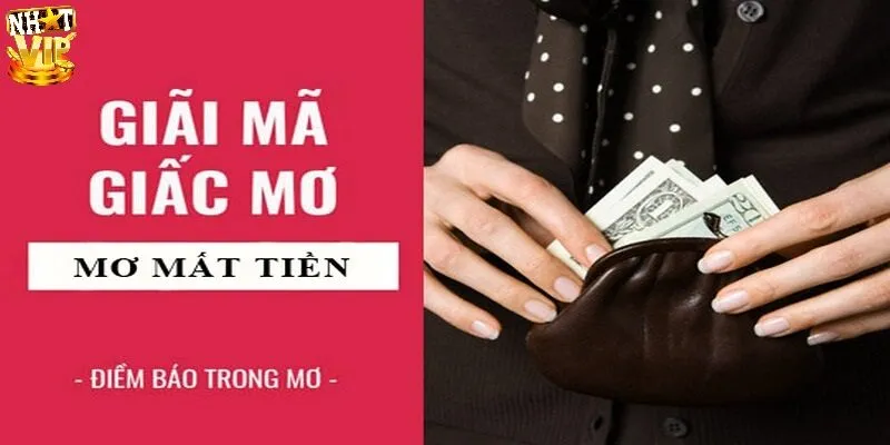 Giải mã điềm báo khi nằm mơ thấy mất tiền