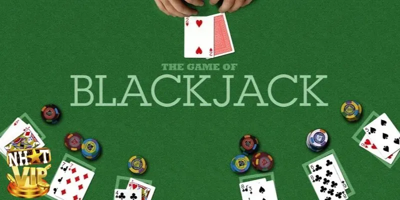 Luật chơi Blackjack chi tiết và dễ hiểu nhất