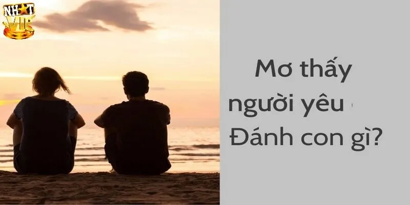 Mơ thấy người yêu cũ nên tất tay con lô đề nào