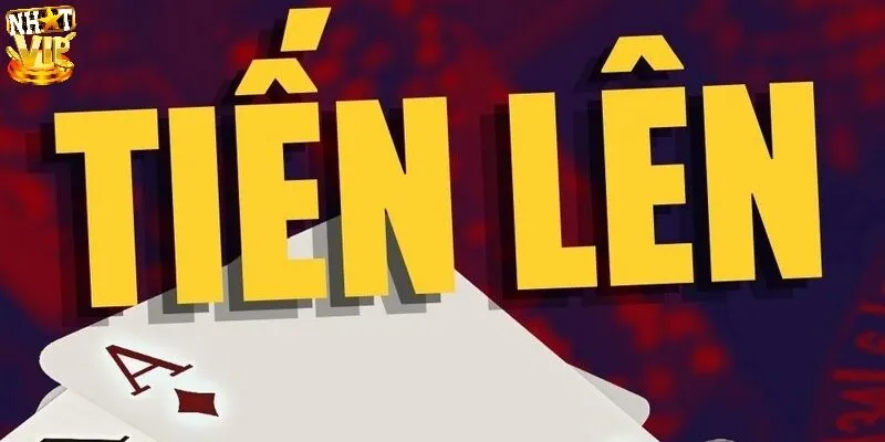 Tiến Lên Miền Bắc - Hướng Dẫn Chơi Chi Tiết Cho Tân Binh