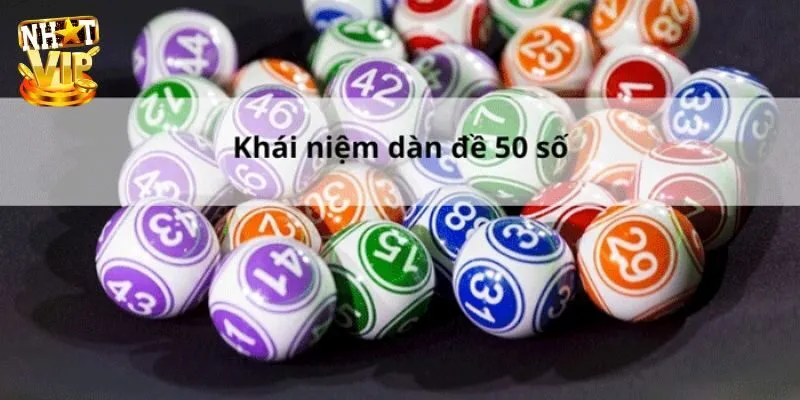 Dàn đề 50 số là gì?