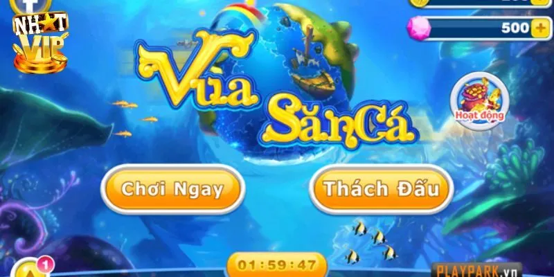 Hãy Trở Thành Vua Săn Cá Cùng Nhatvip Ngay Hôm Nay