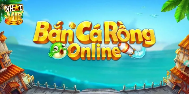 Giới thiệu đôi nét về siêu phẩm bắn cá rồng online