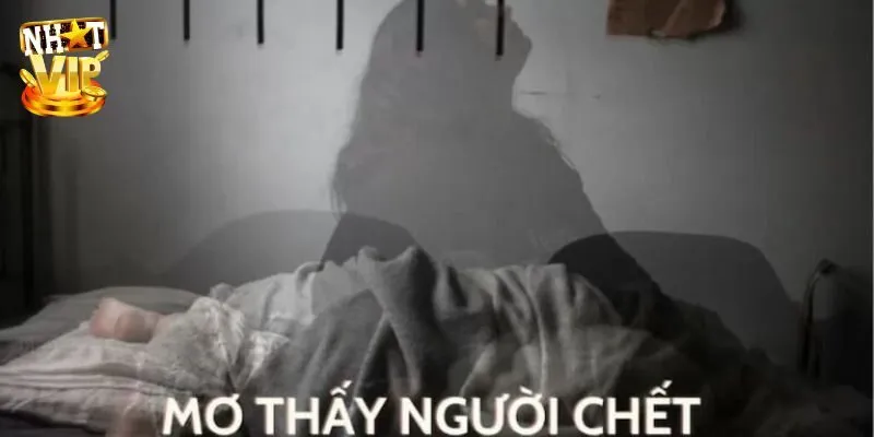 Thông điệp cho giấc mơ thấy người quen chết