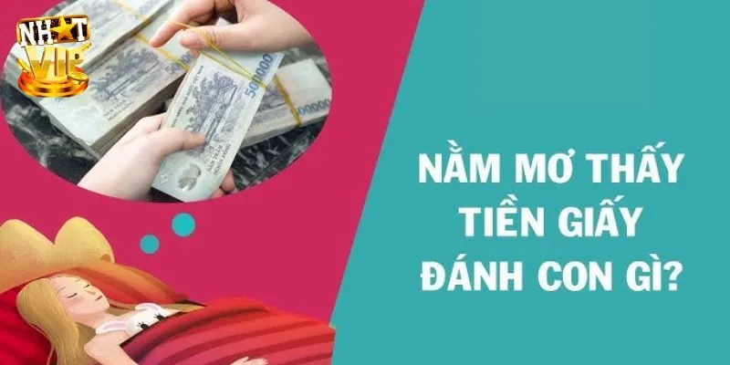 Nằm mơ thấy tiền đánh con gì nhận lộc từ tương lai?