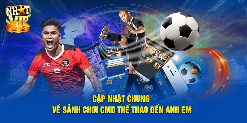 Tìm hiểu vài nét về sảnh CMD thể thao