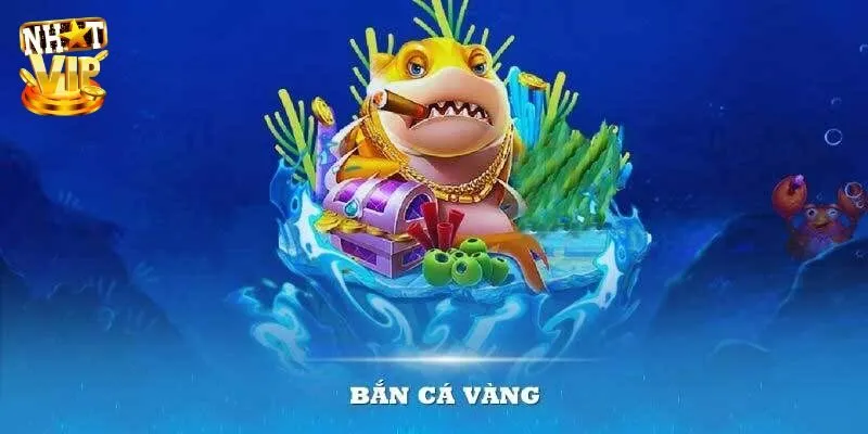Bắn Cá Vàng Nhatvip - Game 3D Mượt Mà Săn Quà Tặng Hấp Dẫn 